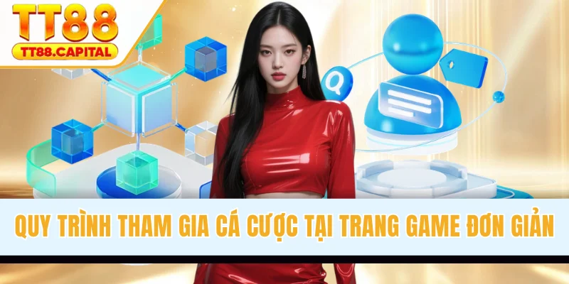 Quy trình tham gia cá cược tại trang game siêu đơn giản